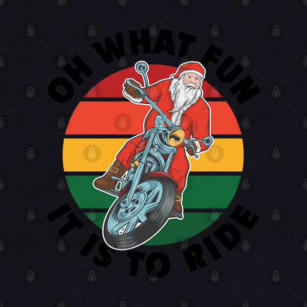 Oh What Fun It Is To Ride - Biker Santa riding his motorbike by Jas-Kei Designs